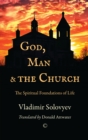 God, Man and the Church : The Spiritual Foundations of Life - Book