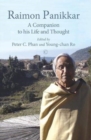 Raimon Panikkar : A Companion to his Life and Thought - Book