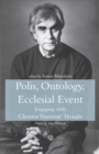 Polis, Ontology, Ecclesial Event : Engaging with Christos Yannaras' Thought - Book