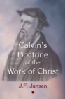 Calvin's Doctrine of the Work of Christ - Book