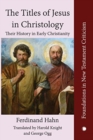 The The Titles of Jesus in Christology : Their History in Early Christianity - Book