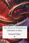 The Mind of Whitehead : Adventure in Ideas - Book