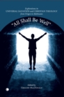 All Shall be Well : Explorations in Universal Salvation and Christian Theology, from Origen to Moltmann - Book