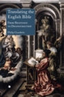Translating the English Bible : From Relevance to Deconstruction - eBook