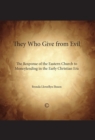 They who Give from Evil : The Response of the Eastern Church to Moneylending in the Early Christian Era - eBook