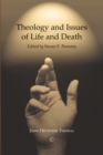 Theology and Issues of Life and Death - eBook