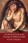 The Blood of Christ in the Theology of William Tyndale - eBook