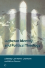 Lutheran Identity and Political Theology - eBook