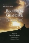 Boundless Grandeur : The Christian Vision of A.M. 'Donald' Allchin - eBook
