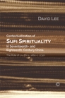 Contextualization of Sufi Spirituality in Seventeenth- and Eighteenth-Century China : The Role of Liu Zhi (c. 1662-c. 1730) - eBook