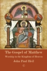 The Gospel of Matthew : Worship in the Kingdom of Heaven - eBook