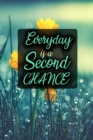 Everyday Is a Second Chance : Practice gratitude and Daily Reflection Daily Gratitude Journal 52 Week Guide to Positivity and Less Stress - Book