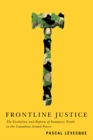 Frontline Justice : The Evolution and Reform of Summary Trials in the Canadian Armed Forces - eBook
