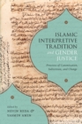 Islamic Interpretive Tradition and Gender Justice : Processes of Canonization, Subversion, and Change - Book