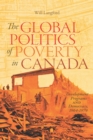 The Global Politics of Poverty in Canada : Development Programs and Democracy, 1964-1979 - Book