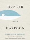 Hunter with Harpoon - Book