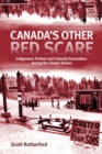 Canada's Other Red Scare : Indigenous Protest and Colonial Encounters during the Global Sixties - Book
