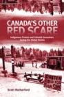 Canada's Other Red Scare : Indigenous Protest and Colonial Encounters during the Global Sixties - eBook