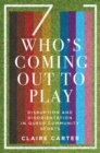 Who's Coming Out to Play : Disruption and Disorientation in Queer Community Sports - Book
