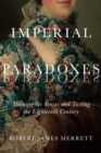 Imperial Paradoxes : Training the Senses and Tasting the Eighteenth Century - Book