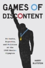 Games of Discontent : Protests, Boycotts, and Politics at the 1968 Mexico Olympics - eBook