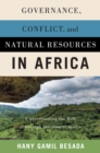 Governance, Conflict, and Natural Resources in Africa : Understanding the Role of Foreign Investment Actors - eBook