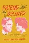 Friend Beloved : Marie Stopes, Gordon Hewitt, and an Ecology of Letters - eBook