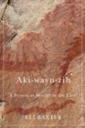 Aki-wayn-zih : A Person as Worthy as the Earth - Book