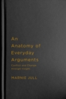 An Anatomy of Everyday Arguments : Conflict and Change through Insight - Book