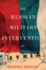 The Russian Military Intervention in Syria - eBook