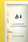 Breastfeeding and the Pursuit of Happiness - eBook