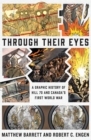 Through Their Eyes : A Graphic History of Hill 70 and Canada's First World War - Book