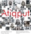 Atiqput : Inuit Oral History and Project Naming - Book