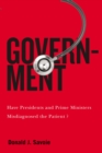 Government : Have Presidents and Prime Ministers Misdiagnosed the Patient? - Book