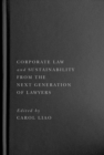 Corporate Law and Sustainability from the Next Generation of Lawyers - Book