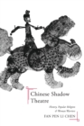 Chinese Shadow Theatre : History, Popular Religion, and Women Warriors - Book