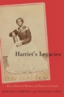 Harriet's Legacies : Race, Historical Memory, and Futures in Canada - eBook
