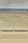 Canadian Suburban : Reimagining Space and Place in Postwar English Canadian Fiction - eBook