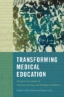 Transforming Medical Education : Historical Case Studies of Teaching, Learning, and Belonging in Medicine - eBook