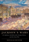 Jackson's Wars : A.Y. Jackson, the Birth of the Group of Seven, and the Great War - eBook