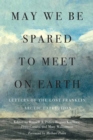 May We Be Spared to Meet on Earth : Letters of the Lost Franklin Arctic Expedition - eBook