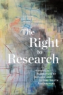 The Right to Research : Historical Narratives by Refugee and Global South Researchers - Book