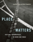 Place Matters : Critical Topographies in Word and Image - eBook