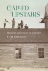 Called Upstairs : Moravian Inuit Music in Labrador - Book