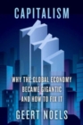 Capitalism XXL : Why the Global Economy Became Gigantic and How to Fix It - Book