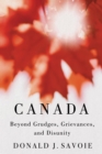 Canada : Beyond Grudges, Grievances, and Disunity - eBook