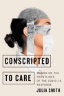 Conscripted to Care : Women on the Frontlines of the COVID-19 Response - eBook