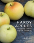 Hardy Apples : Growing Apples in Cold Climates - Book