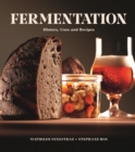Fermentation : History, Uses and Recipes - Book