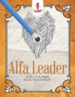 Alfa Leader : Adult Coloring Book Pack Edition - Book